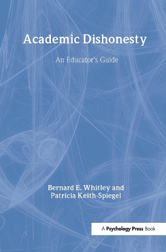 Паперова книга «Academic Dishonesty: An Educator's Guide», авторів Бернард Е. Вітлі-молодший, Патриція Кіт-Шпігель - фото №1
