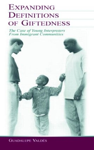 Бумажная книга «Expanding Definitions of Giftedness: The Case of Young Interpreters From Immigrant Communities», автор Гуадалупе Вальдес - фото №1