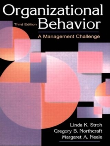 Бумажная книга «Organizational Behavior: A Management Challenge», авторов Хр Лэнглендс, Мар Керн, Грегори Б. Норткрафт, Линда К. Стро, Маргарет А. Нил - фото №1