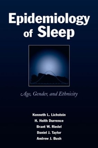 Бумажная книга «Epidemiology of Sleep: Age, Gender, and Ethnicity», авторов Эндрю Дж. Буш, Брант В. Ридель, Дэниел Дж. Тейлор, Х. Хейт Дюрренс, Кеннет Л. Лихштейн - фото №1