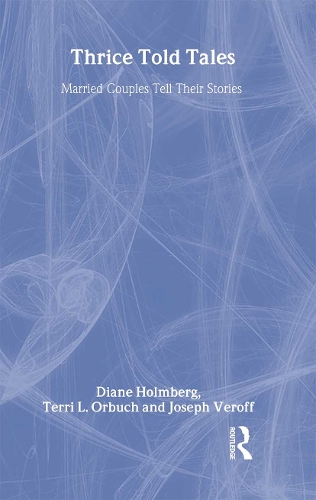 Бумажная книга «Thrice Told Tales: Married Couples Tell Their Stories», авторов Диана Холмберг, Джозеф Верофф, Терри Л. Орбух - фото №1