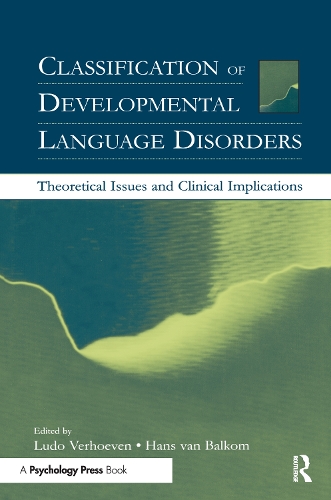 Бумажная книга «Classification of Developmental Language Disorders: Theoretical Issues and Clinical Implications» - фото №1
