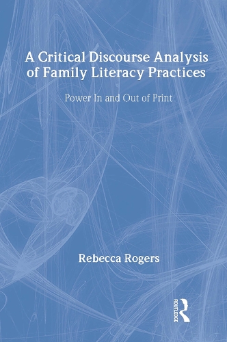 Бумажная книга «A Critical Discourse Analysis of Family Literacy Practices: Power in and Out of Print», автор Ребекка Роджерс - фото №1