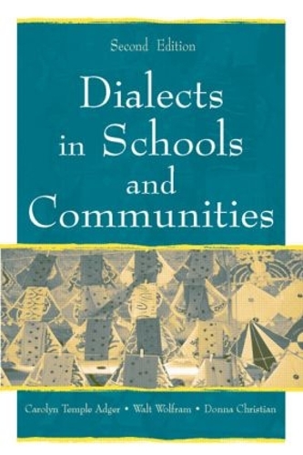 Бумажная книга «Dialects in Schools and Communities», авторов Кэролин Темпл Адгер, Донна Кристиан, Уолт Вольфрам - фото №1