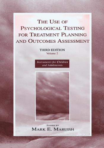 Бумажная книга «The Use of Psychological Testing for Treatment Planning and Outcomes Assessment: Volume 2: Instruments for Children and Adolescents» - фото №1