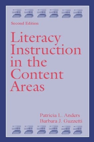 Паперова книга «Literacy Instruction in the Content Areas», авторів Барбара Дж. Гуццетті, Патриція Л. Андерс - фото №1