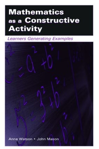 [object Object] «Mathematics as a Constructive Activity: Learners Generating Examples», авторов Энн Уотсон, Джон Мэйсон - фото №1