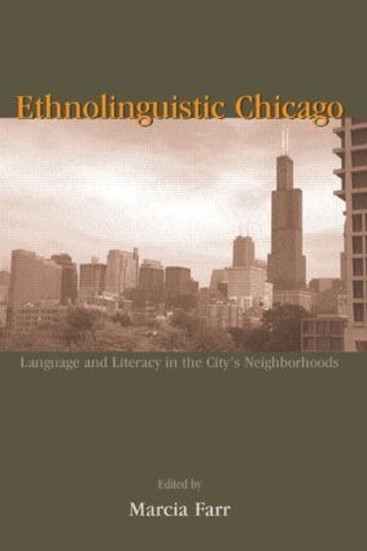 Бумажная книга «Ethnolinguistic Chicago: Language and Literacy in the City's Neighborhoods» - фото №1