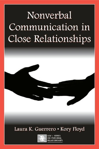Бумажная книга «Nonverbal Communication in Close Relationships», авторов Кори Флойд, Лаура К. Герреро - фото №1