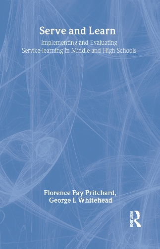 Паперова книга «Serve and Learn: Implementing and Evaluating Service-learning in Middle and High Schools», авторів Флоренс Фей Прічард, Джордж І. Вайтхед, III - фото №1