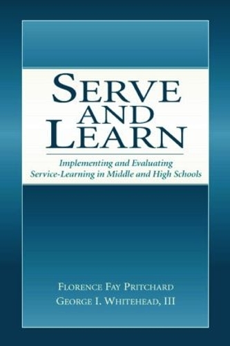 Паперова книга «Serve and Learn: Implementing and Evaluating Service-learning in Middle and High Schools», авторів Флоренс Фей Прічард, Джордж І. Вайтхед, III - фото №1