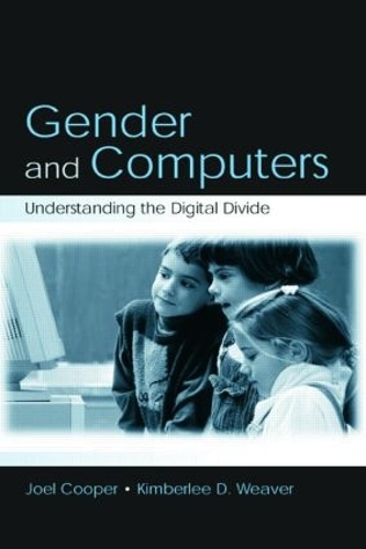 Бумажная книга «Gender and Computers: Understanding the Digital Divide», авторов Джоэль Купер, Кимберли Д. Уивер - фото №1