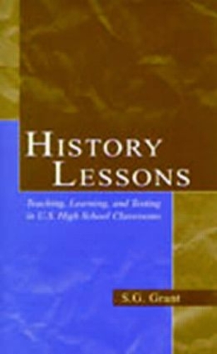 Паперова книга «History Lessons: Teaching, Learning, and Testing in U.S. High School Classrooms», автор С.Г. Грант - фото №1