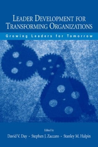 Паперова книга «Leader Development for Transforming Organizations: Growing Leaders for Tomorrow», авторів Девід В. Дей, Стенлі М. Халпін, Стівен Дж. Заккаро - фото №1