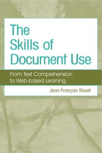 Паперова книга «The Skills of Document Use: From Text Comprehension to Web-Based Learning», автор Жан-Франсуа Руе - фото №1
