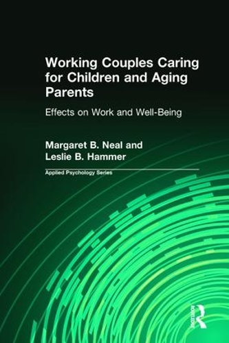 Паперова книга «Working Couples Caring for Children and Aging Parents: Effects on Work and Well-Being», авторів Леслі Б. Хаммер, Маргарет Б. Ніл - фото №1