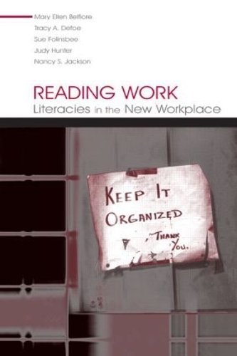 Бумажная книга «Reading Work: Literacies in the New Workplace», авторов Джуди Хантер, Мэри Эллен Белфиоре, Нэнси С. Джексон, Сью Фолинсби, Трейси А. Дефо - фото №1