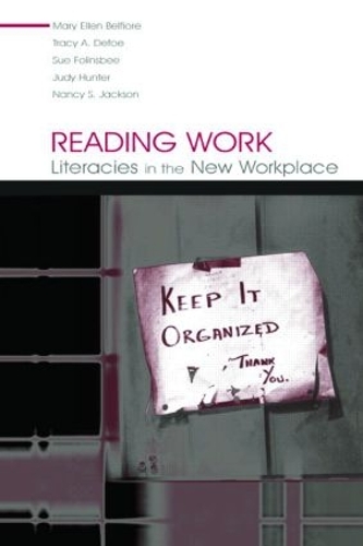 Бумажная книга «Reading Work: Literacies in the New Workplace», авторов Джуди Хантер, Мэри Эллен Белфиоре, Нэнси С. Джексон, Сью Фолинсби, Трейси А. Дефо - фото №1