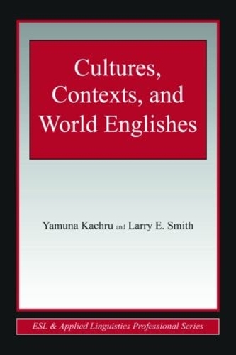 Паперова книга «Cultures, Contexts, and World Englishes», авторів Ларрі Е. Сміт, Ямуна Качру - фото №1