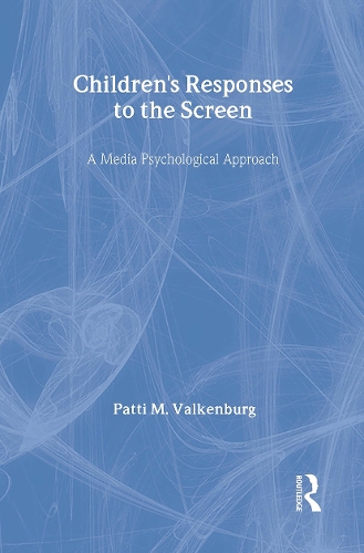 Бумажная книга «Children's Responses to the Screen: A Media Psychological Approach», автор Патти М. Валкенбург - фото №1