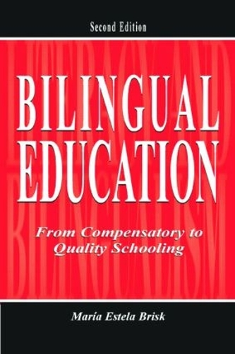 [object Object] «Bilingual Education: From Compensatory To Quality Schooling», автор Марія Естела Бріск - фото №1