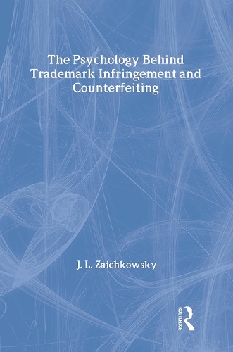 Бумажная книга «The Psychology Behind Trademark Infringement and Counterfeiting», автор Я. Л. Зайчковски - фото №1