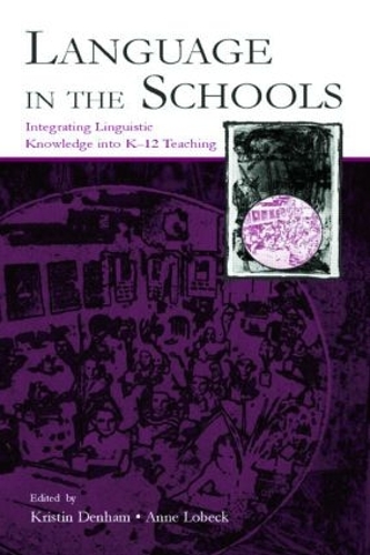 Паперова книга «Language in the Schools: Integrating Linguistic Knowledge Into K-12 Teaching» - фото №1