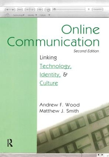 Паперова книга «Online Communication: Linking Technology, Identity, & Culture», автор Ендрю Ф. Вуд - фото №1