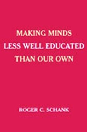 Паперова книга «Making Minds Less Well Educated Than Our Own», автор Роджер К. Шенк - фото №1