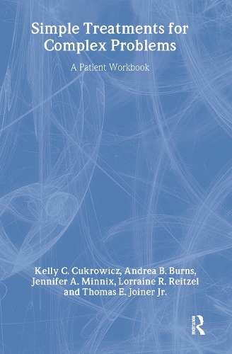 Паперова книга «Simple Treatments For Complex Problems: A PATIENT WORKBOOK», авторів Андреа Б. Бернс, Дженніфер А. Міннікс, Келлі К. Кукрович, Лоррейн Р. Рейтцель, Томас Е. Джойнер-молодший - фото №1