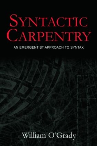 [object Object] «Syntactic Carpentry: An Emergentist Approach to Syntax», автор Вільям О'Грейді - фото №1