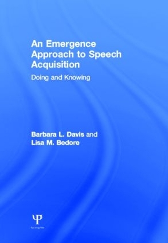 Паперова книга «An Emergence Approach to Speech Acquisition: Doing and Knowing», авторів Барбара Л. Девіс, Ліза М. Бедор - фото №1