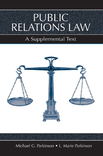 Паперова книга «Public Relations Law: A Supplemental Text», авторів Л. Марі Паркінсон, Майкл Г. Паркінсон - фото №1