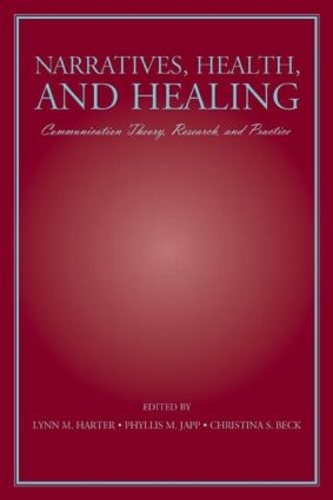 Бумажная книга «Narratives, Health, and Healing: Communication Theory, Research, and Practice» - фото №1