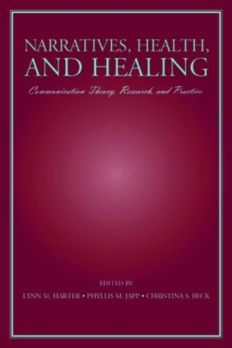Бумажная книга «Narratives, Health, and Healing: Communication Theory, Research, and Practice» - фото №1