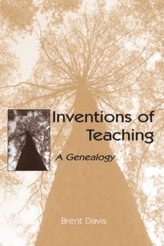 Бумажная книга «Inventions of Teaching: A Genealogy», автор Брент Дэвис - фото №1
