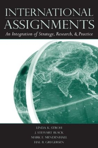 Паперова книга «International Assignments: An Integration of Strategy, Research, and Practice», авторів Хал Б. Грегерсен, Дж. Стюарт Блек, Лінда К. Стро, Марк Е. Менденхолл - фото №1