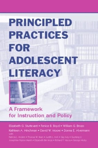 Бумажная книга «Principled Practices for Adolescent Literacy: A Framework for Instruction and Policy», авторов Дэвид В. Мур, Донна Э. Алверманн, Элизабет Г. Стертевант, Фенис Б. Бойд, Кэтлин А. Хинчман, Уильям Г. Брозо - фото №1