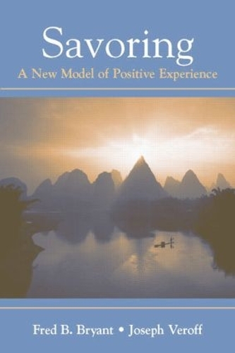 Бумажная книга «Savoring: A New Model of Positive Experience», авторов Фред Б. Брайант, Джозеф Верофф - фото №1