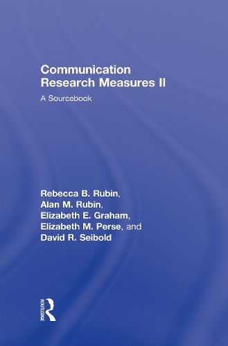 Бумажная книга «Communication Research Measures II: A Sourcebook», авторов Алан М Рубин, Дэвид Сейболд, Элизабет Э. Грэм, Элизабет М. Персе, Ребекка Б. Рубин - фото №1