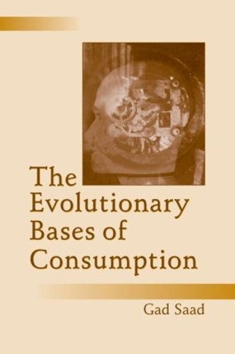 Бумажная книга «The Evolutionary Bases of Consumption», автор Гад Саад - фото №1