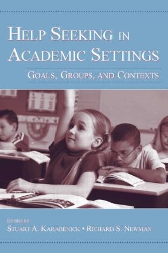 Паперова книга «Help Seeking in Academic Settings: Goals, Groups, and Contexts» - фото №1
