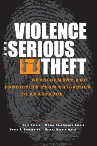 Бумажная книга «Violence and Serious Theft: Development and Prediction from Childhood to Adulthood» - фото №1