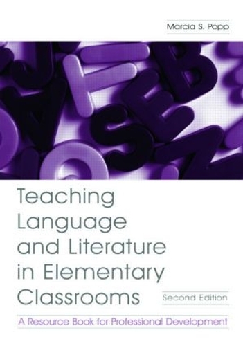 Паперова книга «Teaching Language and Literature in Elementary Classrooms: A Resource Book for Professional Development», автор Марсія С. Попп - фото №1