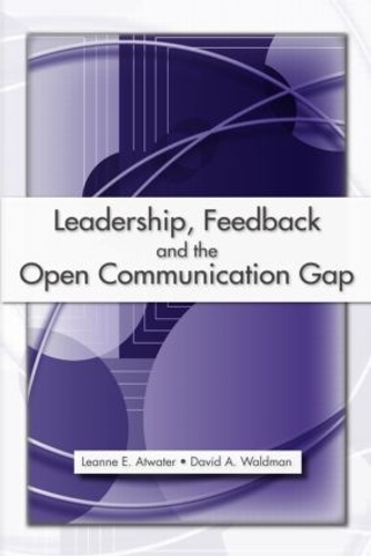 Бумажная книга «Leadership, Feedback and the Open Communication Gap», авторов Дэвид А. Вальдман, Лиэнн Э. Этуотер - фото №1