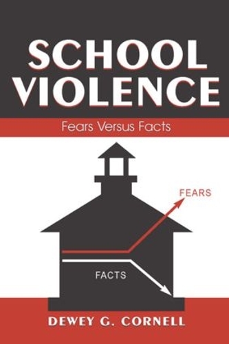 Бумажная книга «School Violence: Fears Versus Facts», автор Дьюи Г. Корнелл - фото №1