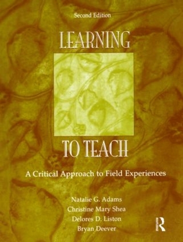 Паперова книга «Learning to Teach: A Critical Approach to Field Experiences», авторів Брайан Дівер, Крістін Мері Ши, Делорес Д. Лістон, Наталі Г. Адамс - фото №1