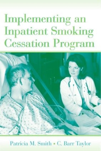 Бумажная книга «Implementing an Inpatient Smoking Cessation Program», авторов К. Барр Тейлор, Патриция М. Смит - фото №1