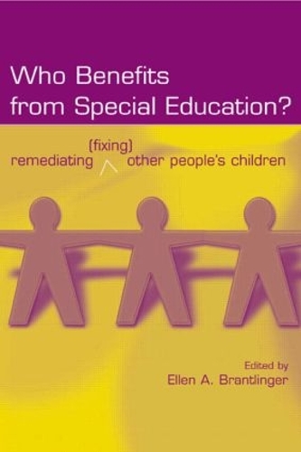 Бумажная книга «Who Benefits From Special Education?: Remediating (Fixing) Other People's Children» - фото №1