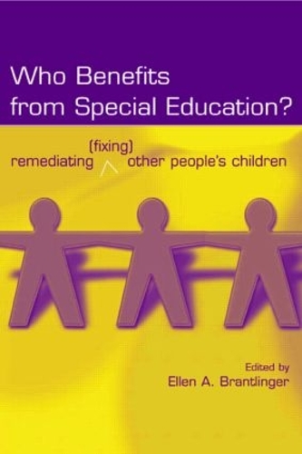 Бумажная книга «Who Benefits From Special Education?: Remediating (Fixing) Other People's Children» - фото №1
